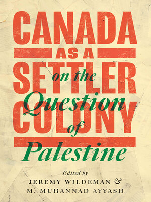 cover image of Canada as a Settler Colony on the Question of Palestine